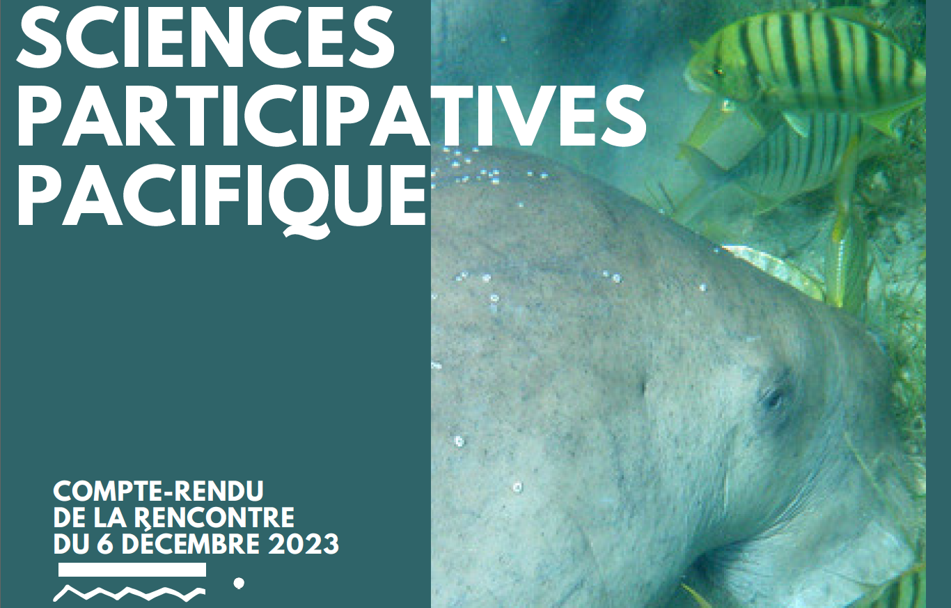 Sciences Participatives Pacifique : retour sur des rencontres riches !